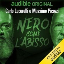 Nero come l'abisso il podcast - Carlo Lucarelli