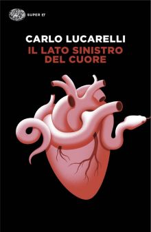Il lato sinistro del cuore - Carlo Lucarelli