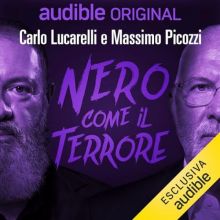 Nero come il terrore il podcast - Carlo Lucarelli